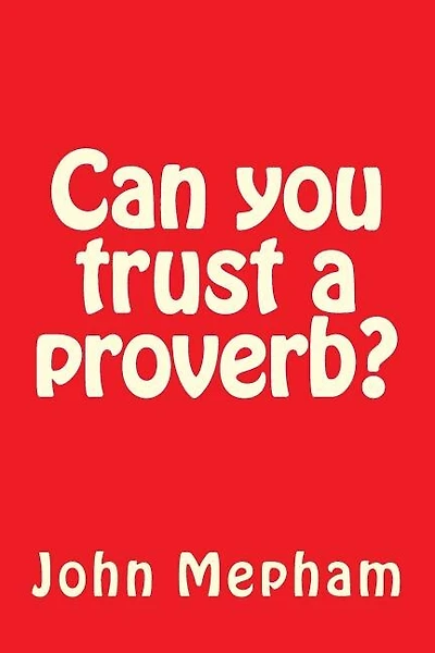 Can you trust a proverb?