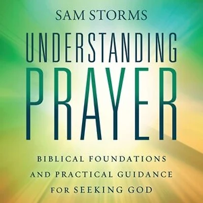 Understanding Prayer: Biblical Foundations and Practical Guidance for Seeking God
