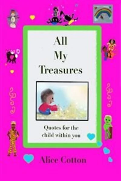 All My Treasures: Quotes for the child within you