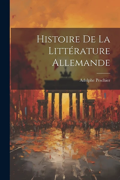 Histoire De La Littérature Allemande