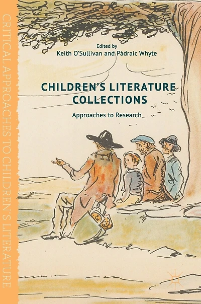 Children's Literature Collections: Approaches To Research