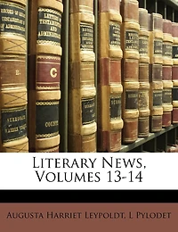 Literary News, Volumes 13-14