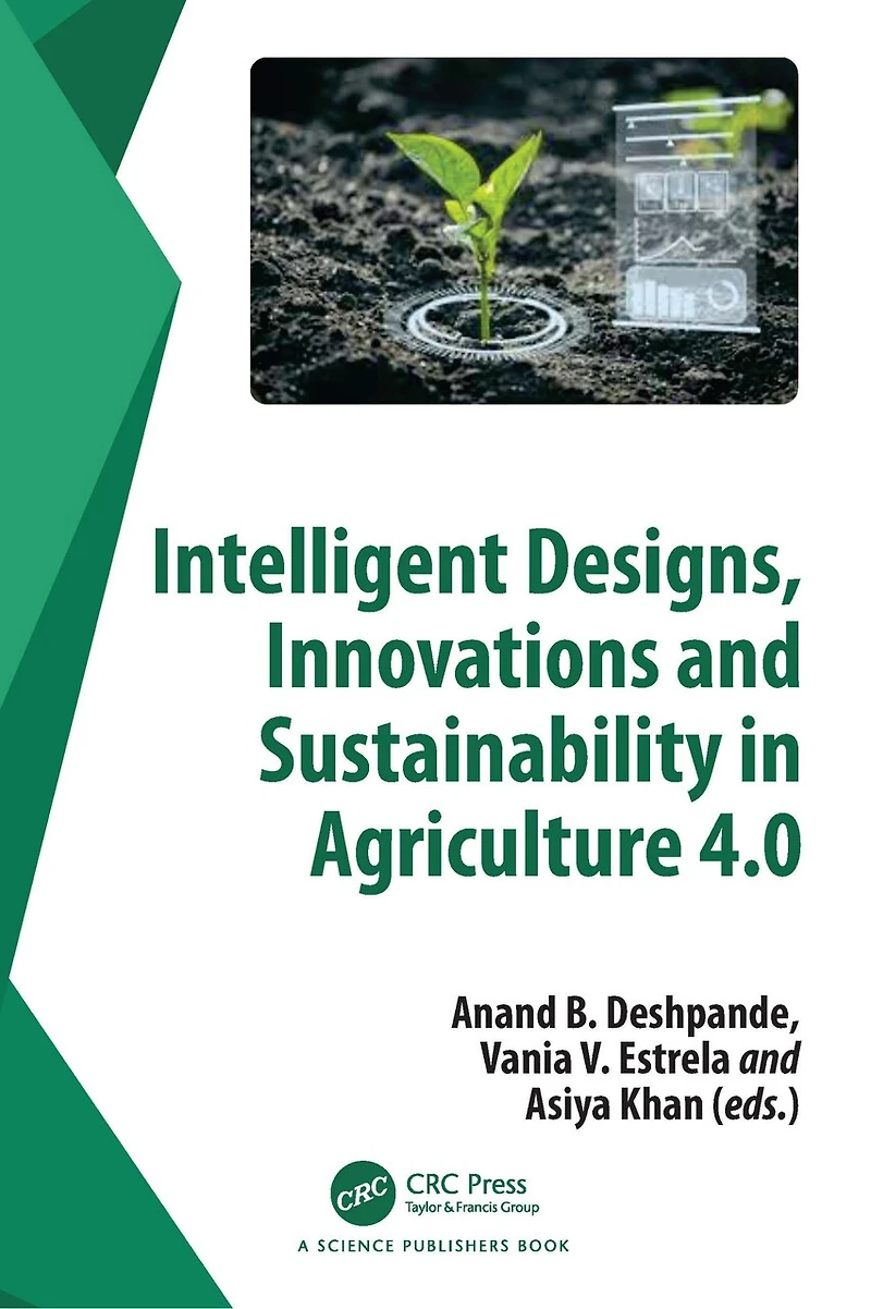 Intelligent Designs, Innovations and Sustainability Agriculture 4.0