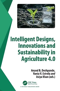 Intelligent Designs, Innovations and Sustainability Agriculture 4.0