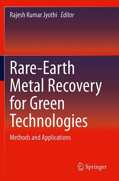 Rare-earth Metal Recovery For Green Technologies: Methods And Applications