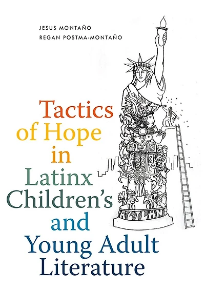 Tactics of Hope Latinx Children's and Young Adult Literature
