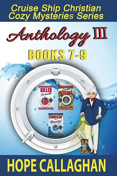 Cruise Ship Christian Cozy Mysteries Series: Anthology III (Books 7-9)