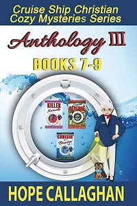 Cruise Ship Christian Cozy Mysteries Series: Anthology III (Books 7-9)