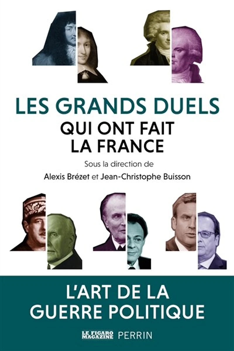 Les grands duels qui ont fait la France