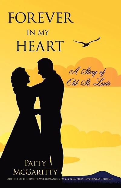 FOREVER IN MY HEART: A Story of Old St. Louis