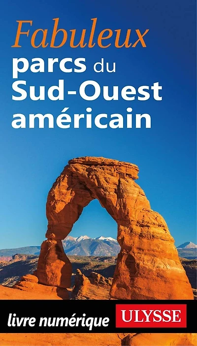 FABULEUX PARCS DU SUD-OUEST AMÉRICAIN