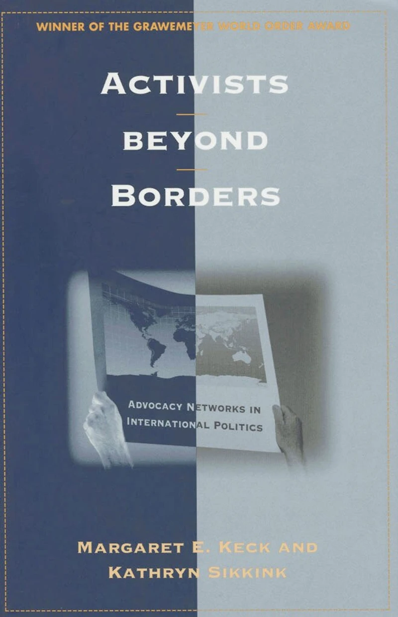 Activists beyond Borders: Advocacy Networks International Politics