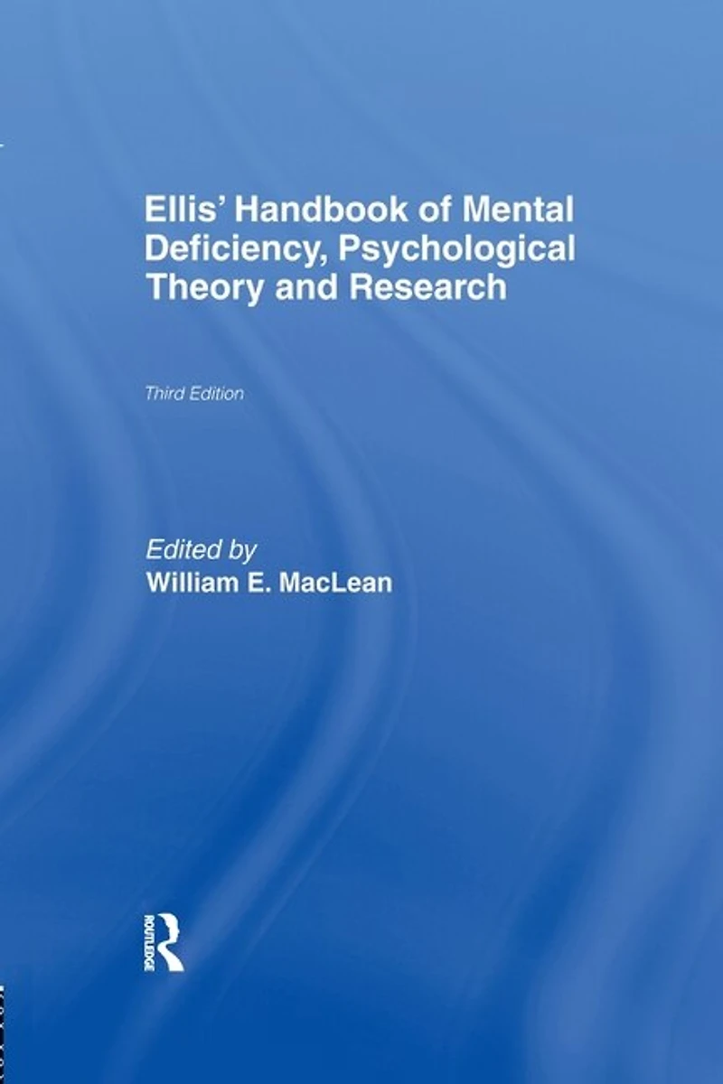 Ellis' Handbook Of Mental Deficiency, Psychological Theory And Research