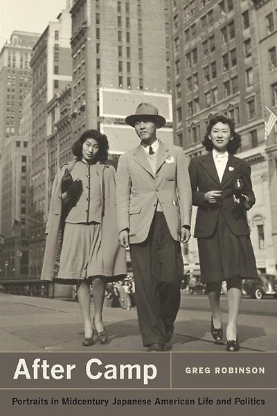 After Camp: Portraits Midcentury Japanese American Life and Politics