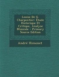Louise De G. Charpentier: Étude Historique Et Critique, Analyse Musicale