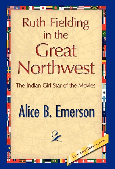 Ruth Fielding in the Great Northwest