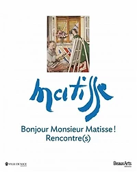 Bonjour monsieur Matisse !: rencontre(s)