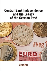 Central Bank Independence and the Legacy of German Past