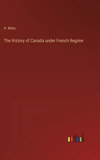 The History of Canada under French Regime