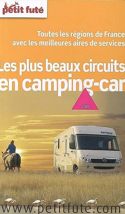 les plus beaux circuits en camping-car: toutes régions de France avec meilleures aires services