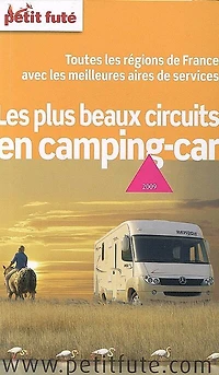 les plus beaux circuits en camping-car: toutes régions de France avec meilleures aires services
