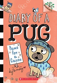 Paws for a Cause: Branches Book (Diary of Pug #3)