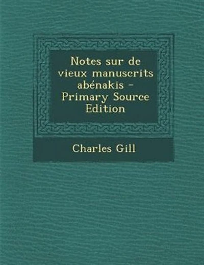 Notes sur de vieux manuscrits abénakis