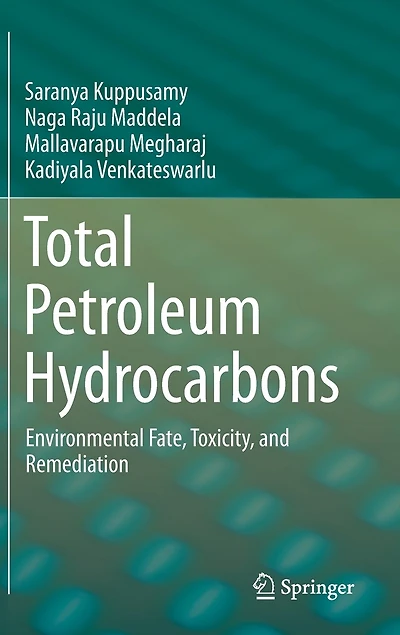 Total Petroleum Hydrocarbons: Environmental Fate, Toxicity, And Remediation