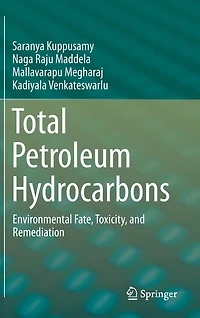 Total Petroleum Hydrocarbons: Environmental Fate, Toxicity, And Remediation