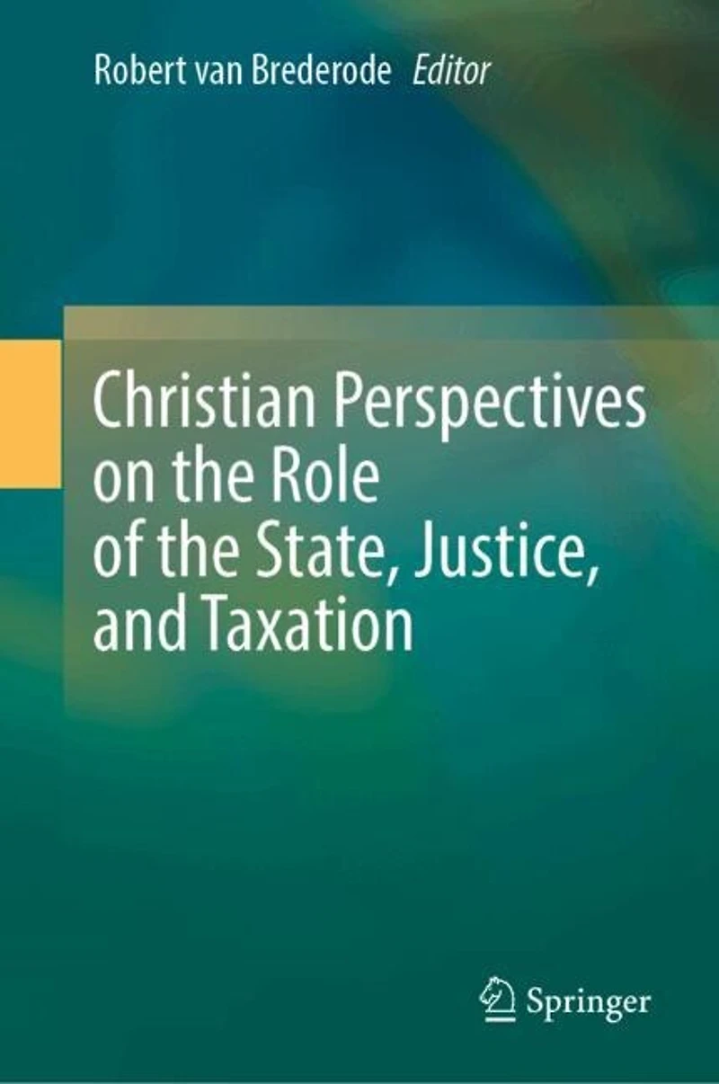 Christian Perspectives on the Role of State, Justice, and Taxation