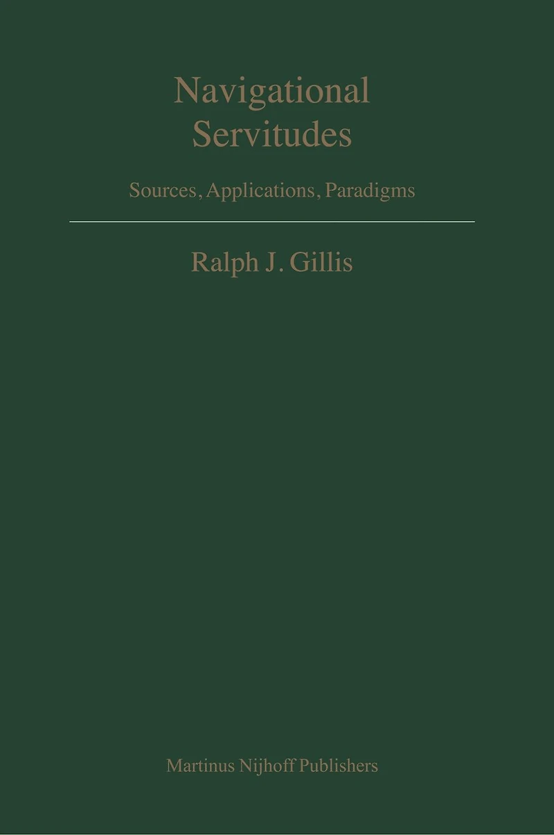 Navigational Servitudes: Sources, Applications, Paradigms