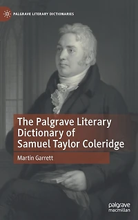 The Palgrave Literary Dictionary of Samuel Taylor Coleridge