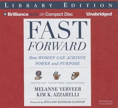 Fast Forward: How Women Can Achieve Power And Purpose