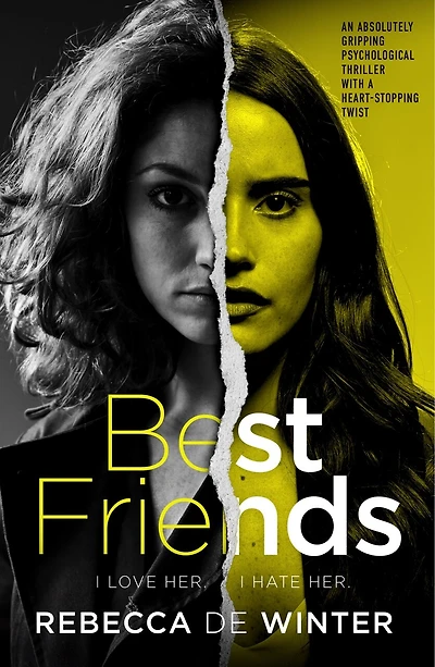 Best Friends: An absolutely gripping psychological thriller with a heart-stopping twist