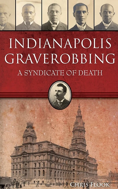 Indianapolis Graverobbing: A Syndicate of Death