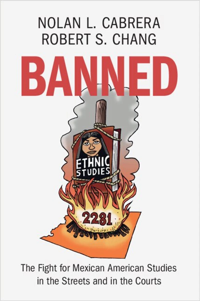 Banned: the Fight for Mexican American Studies Streets and Courts