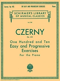 110 Easy and Progressive Exercises, Op. 453: Schirmer Library of Classics Volume 749 Piano Technique