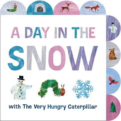 A Day The Snow with Very Hungry Caterpillar: Tabbed Board Book