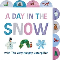 A Day The Snow with Very Hungry Caterpillar: Tabbed Board Book