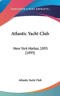 Atlantic Yacht Club: New York Harbor, 1895 (1895)