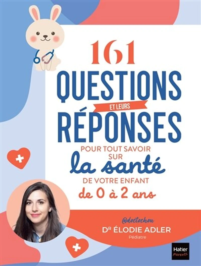 La santé de mon enfant sans stress: vaccination, sommeil, alimentation, développement