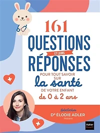 La santé de mon enfant sans stress: vaccination, sommeil, alimentation, développement