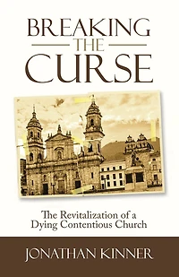 Breaking The Curse: Revitalization of a Dying Contentious Church