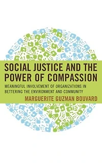 Social Justice and the Power of Compassion: Meaningful Involvement Organizations Improving Environment Community