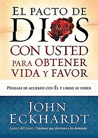 El pacto de Dios con usted para su vida y Favor / God s Covenant With You for Life and