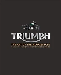 Triumph: the Art of Motorcycle