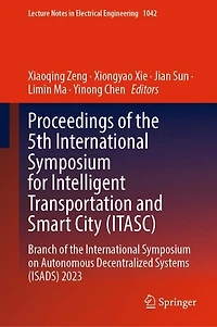 Proceedings of the 5th International Symposium for Intelligent Transportation and Smart City (Itasc): Branch on Autonomous Decentralized Systems (Isads) 2023