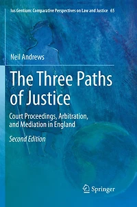 The Three Paths of Justice: Court Proceedings, Arbitration, and Mediation in England