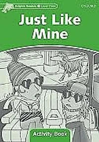 Dolphin Readers: Level 3 Just Like Mine Activity Book