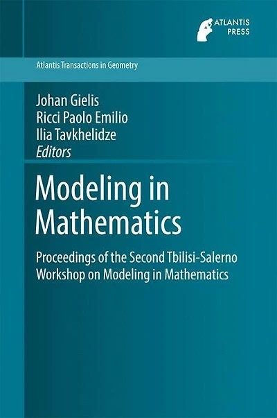 Modeling Mathematics: Proceedings of the Second Tbilisi-Salerno Workshop on Mathematics